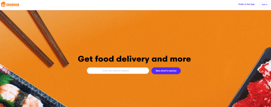 GrubHub for restaurants online ordering.